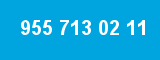 955 713 02 11